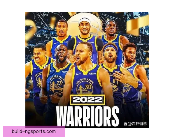 勇士队新赛季目标锁定冠军 追梦与库里领衔全新阵容挑战全联盟